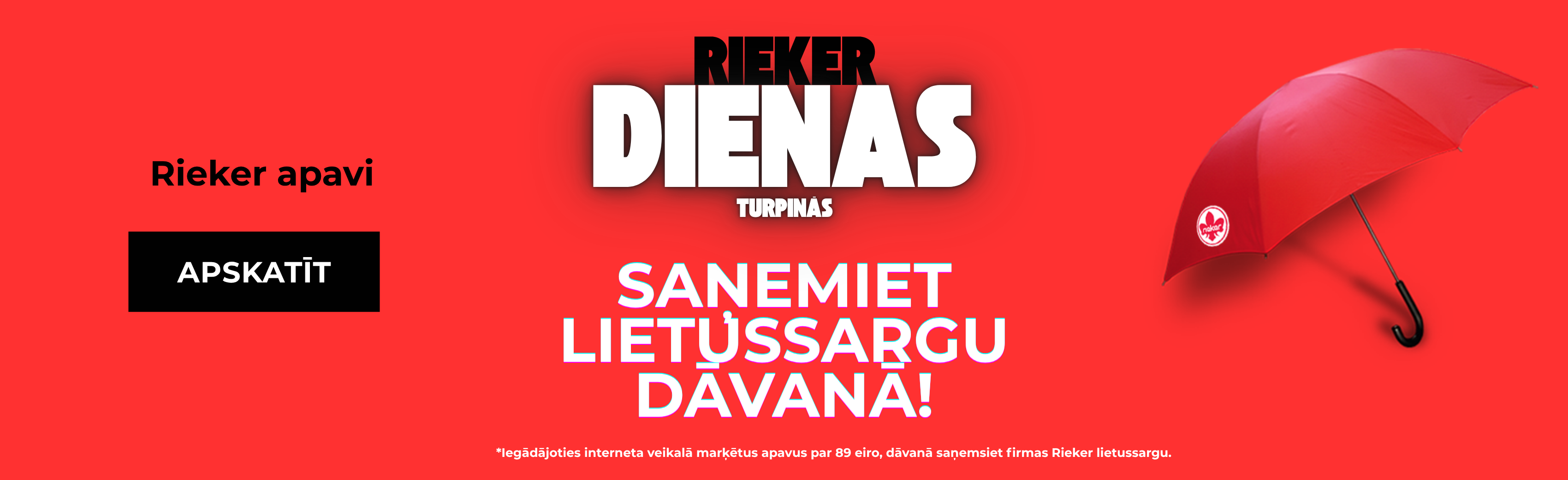 RIEKER DIENAS TURPINĀS!